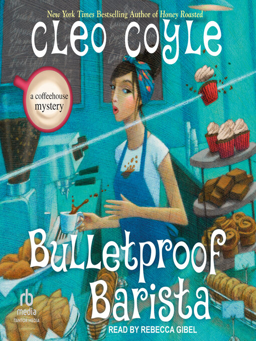 Title details for Bulletproof Barista by Cleo Coyle - Available